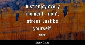 Quotes about enjoying the moment
