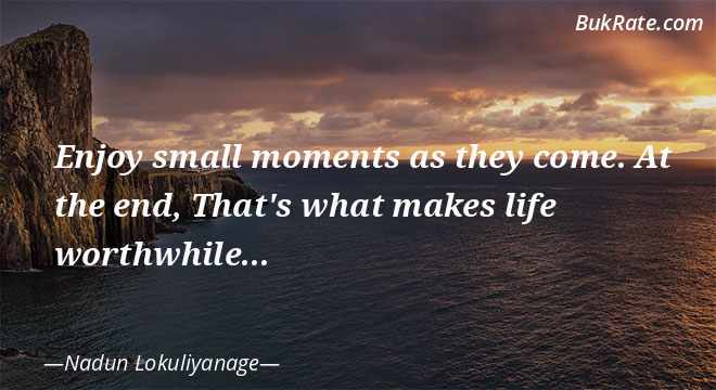Quotes about enjoying the moment