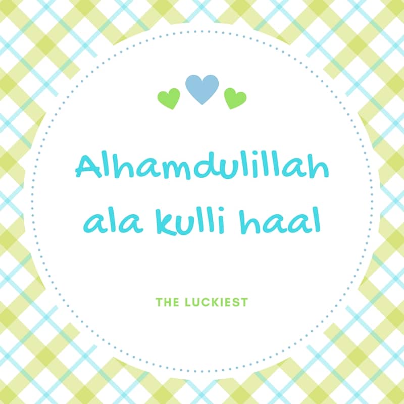 alhamdulillah ala kulli hal