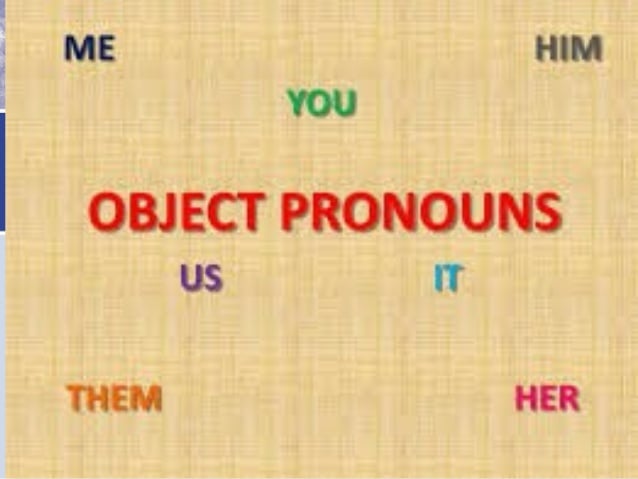 أمثلة عن object pronouns